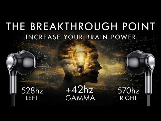 The Breakthrough Point - 42 Hz Gamma Binaural Beat - Increase Your Brain Power