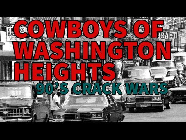 The Most Feared Gang of New York City's Crack Wars: The Dominican Wild Cowboys of Washington Heights