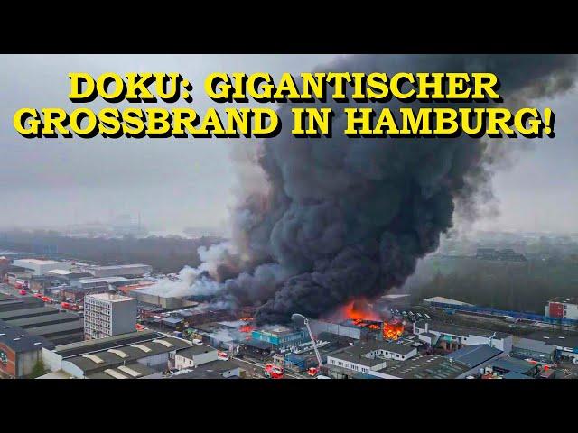 +++ GIGANTISCHER GROSSBRAND IN HAMBURG +++ LAGERHALLEN IN FLAMMEN | EXPLOSIONEN | FEUERWEHR | DOKU