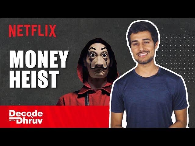 Money Heist: The Spanish Masala Blockbuster | Decode with @dhruvrathee | Netflix India