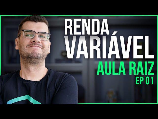 AULA RAIZ CPA10, CPA20 e CEA - RENDA VARIÁVEL - EP 01