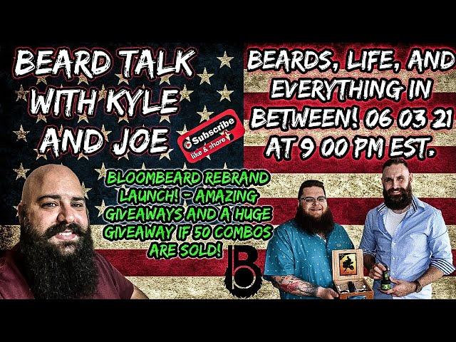 Beard Talk with Kyle and Joe | Beards, Life, and Everything In Between!