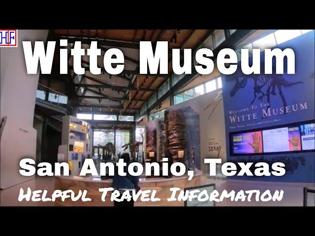 Witte Museum  – San Antonio, Texas | San Antonio Travel Guide - Episode# 4