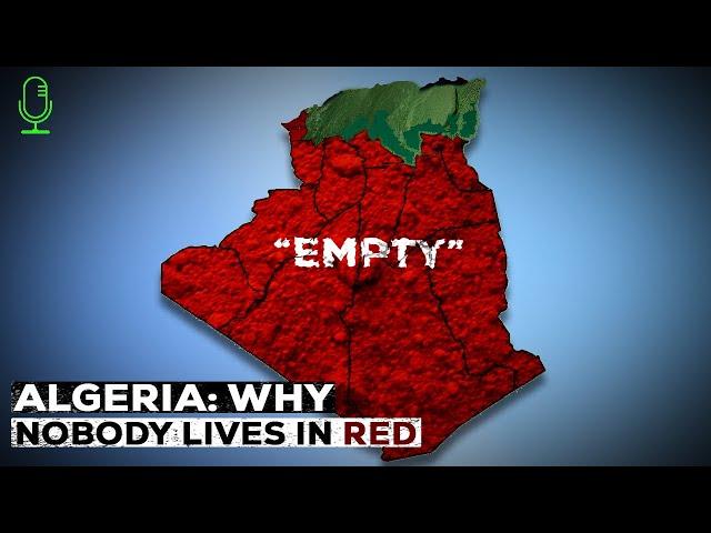 Why 91% of Algeria is "Empty"; the weirdest country in Africa?