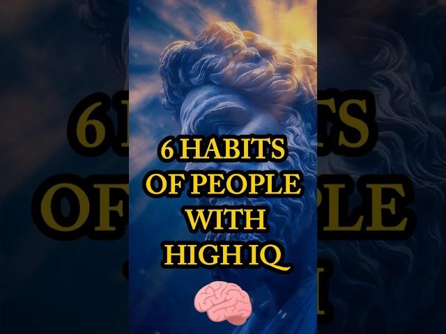 6 Habits of People with High IQ  #stoicism #mindset #motivation