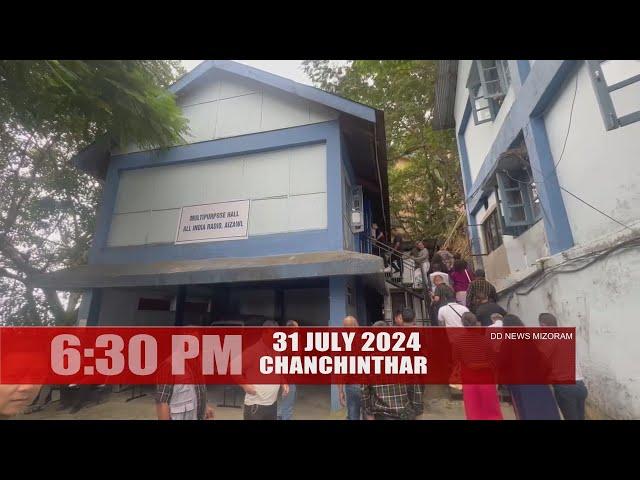 DD News Mizoram - Chanchinthar | 31 July 2024 | 6:30 PM