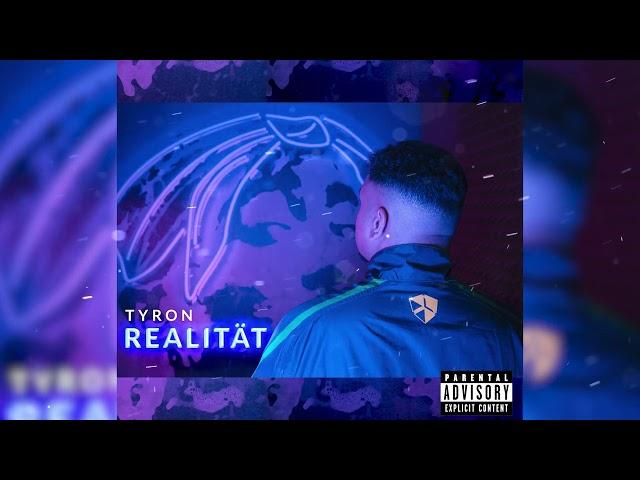 TYRON - REALITÄT