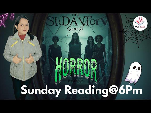 Read If You Dare: The Shadow Guest @ 6 PM @smart-eng15 #SundayReading, #HorrorTale, #ReadingActivity