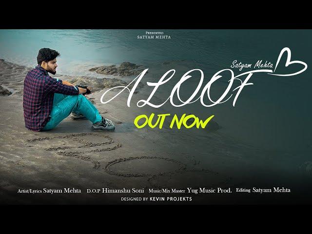 ALOOF (Official Audio) - Satyam Mehta