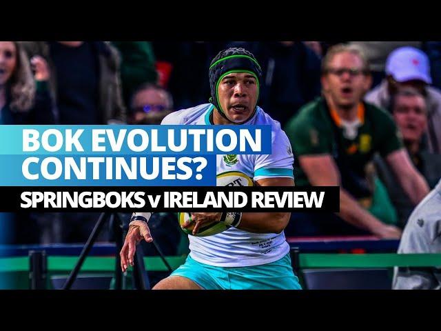 Springbok Evolution Continues? South Africa vs Ireland Review