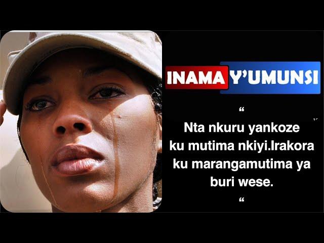 Inama y'umunsi:iyi nkuru itey'ubwoba niba ufite umutima woroshye birakugora.iteye agahinda nukuri pe