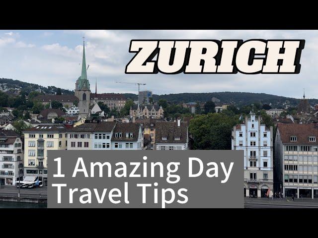 ZURICH One day Detailed Travel Itinerary