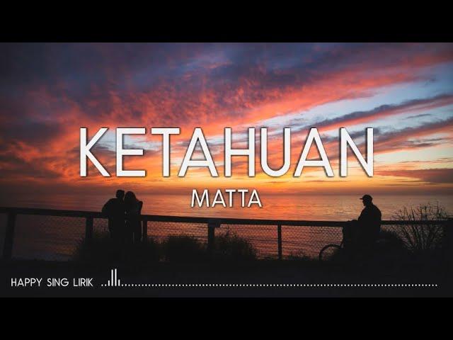 Matta - Ketahuan (Lirik)