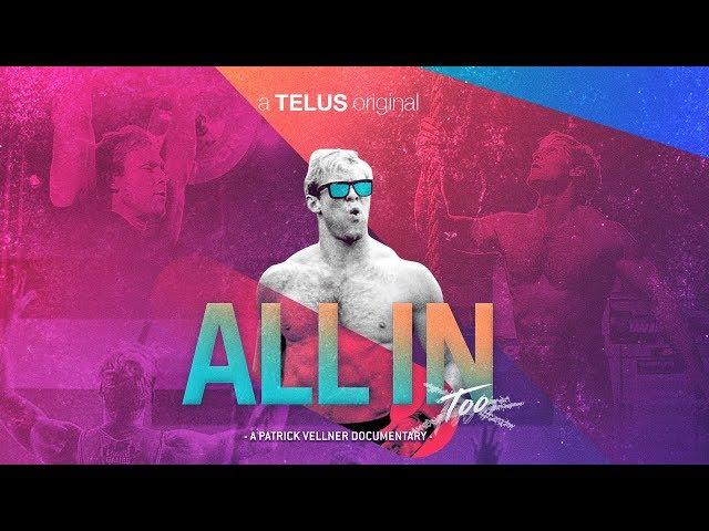 All In Too - A Patrick Vellner Documentary - Episode One: Meet Pat