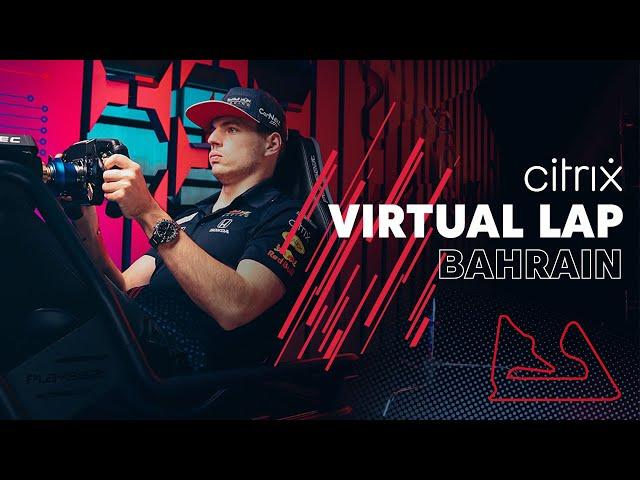 @citrix Virtual Lap: Max Verstappen laps the Bahrain International Circuit