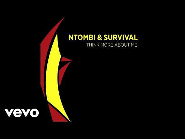 Ntombi & Survival - Think More About Me (Official Audio)