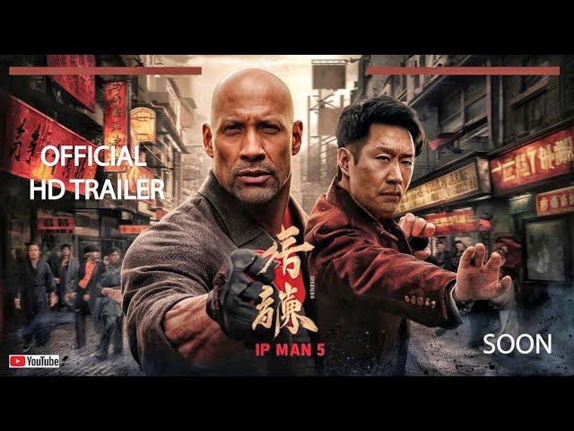 Ip Man 5 (2025) Official Trailer -  Donnie Yen & Dwayne 'The Rock' Johnson