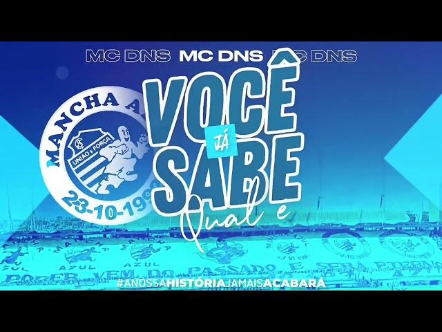 MC Dns - Você já sabe qual é - Torcida Mancha Azul CSA (Dns Oficial)