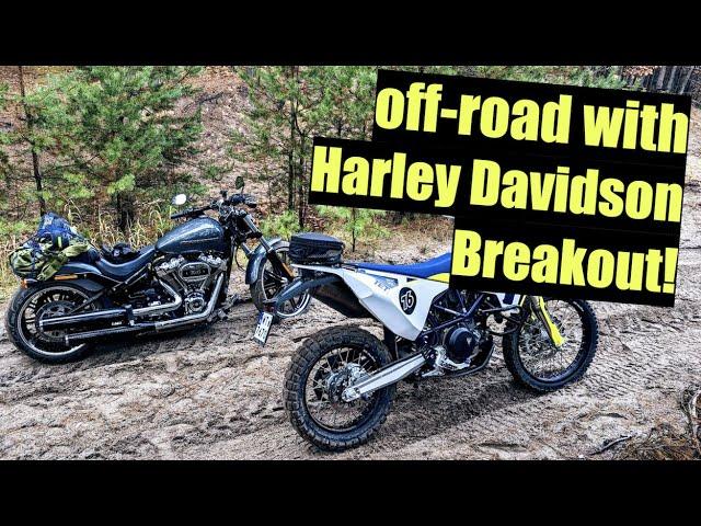 Harley Davidson Breakout off-road!