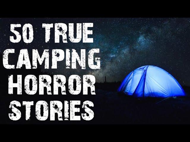 50 TRUE Terrifying Camping & Deep Woods Scary Stories | Ultimate Compilation | (Horror Stories)