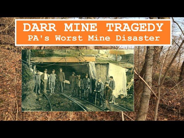 Darr Mine Tragedy: Pennsylvania's Worst Mining Disaster