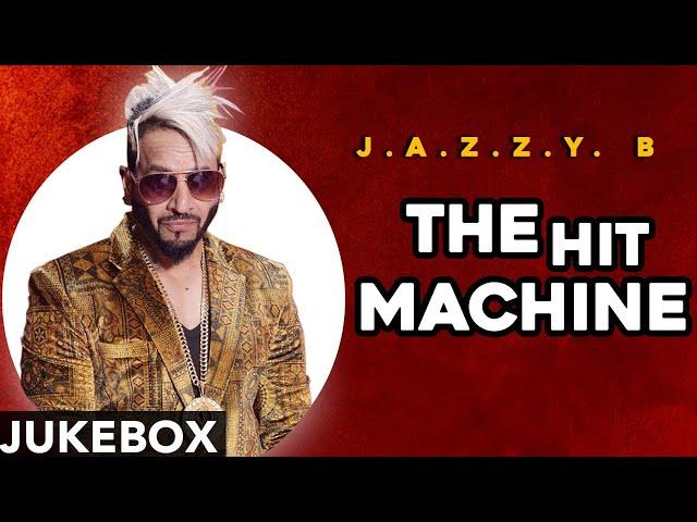 The Hit Machine (Video Jukebox) | Jazzy B | Punjabi Songs 2020 | Planet Recordz