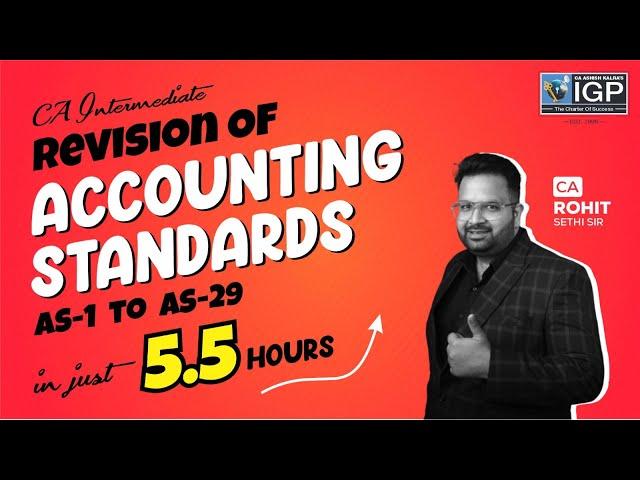 Revise CA INTER Accounting Standards in 5 hours! CA Inter Revision | May 2024 | CA Rohit Sethi