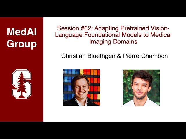 MedAI #62: Vision-Language FMs for Medical Imaging | Christian Bluethgen & Pierre Chambon