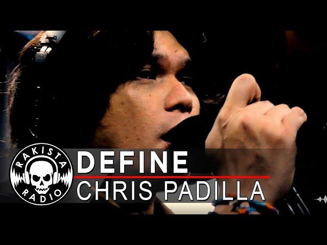 Define by Chris Padilla | Rakista Live EP513