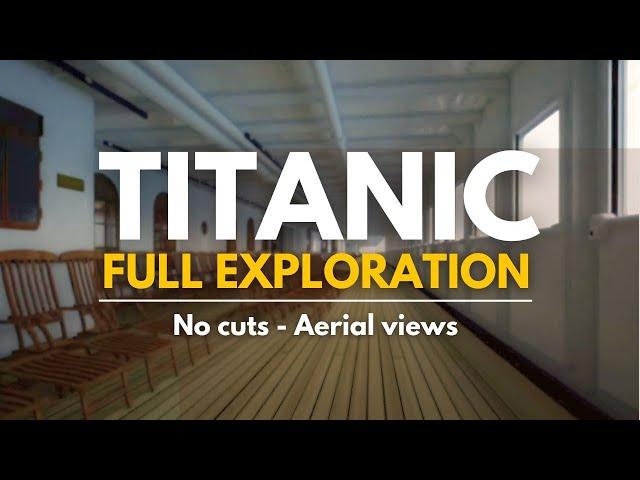 Titanic: full exploration (new free camera, smooth tour, no cuts) - Gameplay THG Demo 401 v2.0