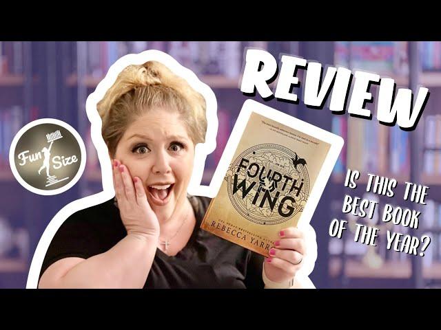 Fourth Wing by Rebecca Yarros - Book Review with Spoiler Section for Fun Size Book Club!