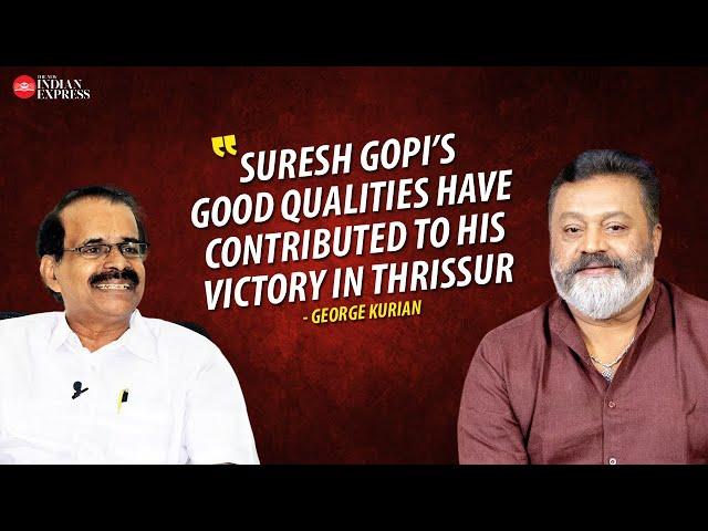 'The same was true with O Rajagopal in Thiruvananthapuram' - George Kurian | Interview | TNIE Kerala