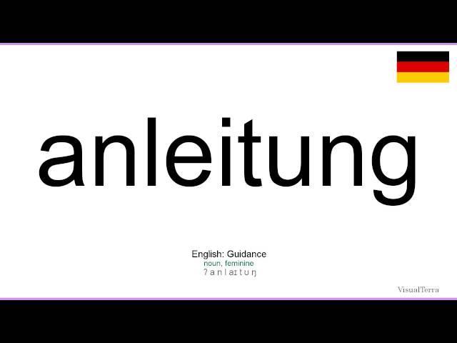 How to pronounce: Anleitung (German)