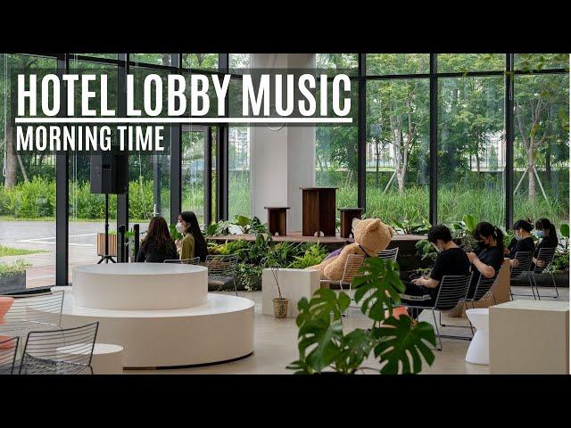 Luxury Hotel - Lobby Music - Morning Time - Pleasant