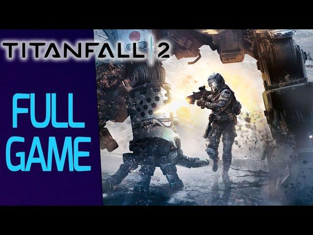 Titanfall 2 | Complete Walkthrough | Full Game Campaign