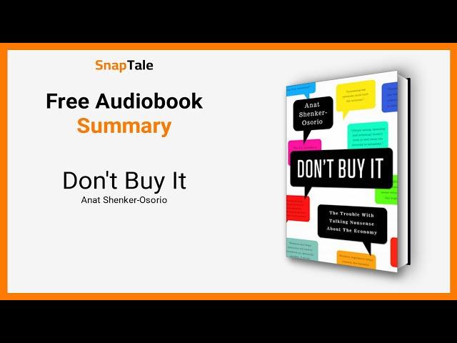 Don't Buy It by Anat Shenker-Osorio: 11 Minute Summary