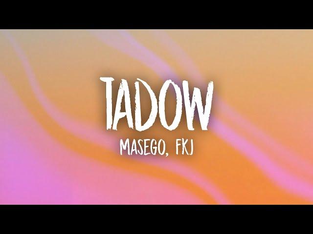 Masego, FKJ - Tadow (Lyrics)