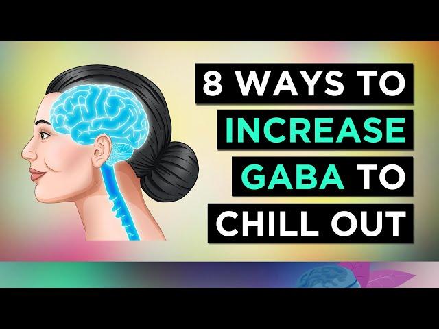 8 Ways To BOOST GABA In YOUR BRAIN