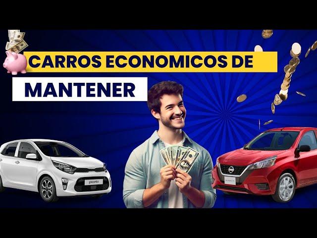  ¡Los Carros Más Económicos de Mantener! 