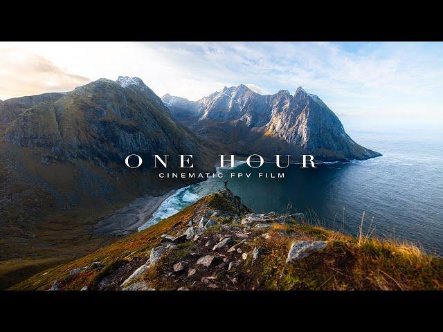 One Hour Cinematic FPV Drone Film | Relaxing Drone film with Calming Music | Long Range FPV