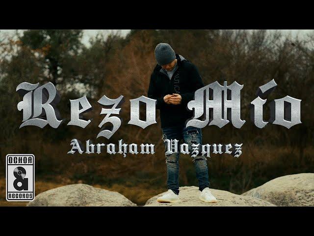 Rezo Mio - Abraham Vazquez (Video Oficial)