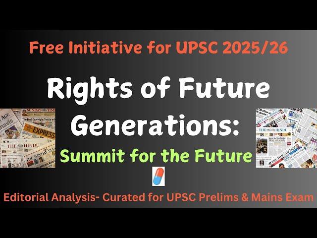 17 September 2024 | The Hindu Editorial Analysis | Summit for Future Generation- Climate Justice