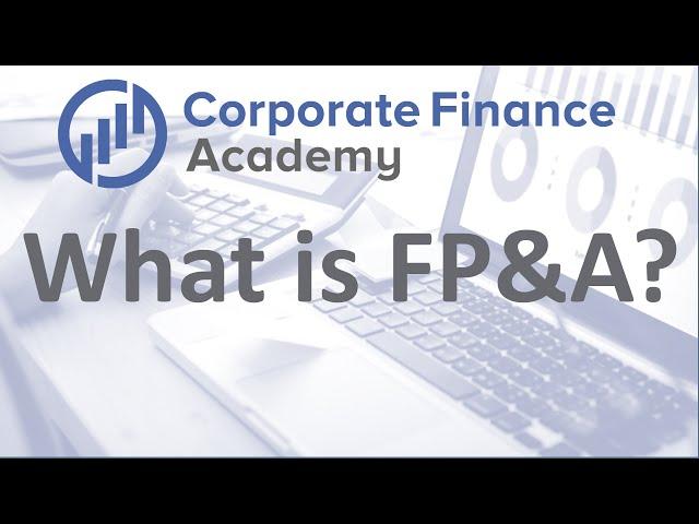 What is FP&A - Financial Planning & Analysis - What do you do?  What types of jobs!