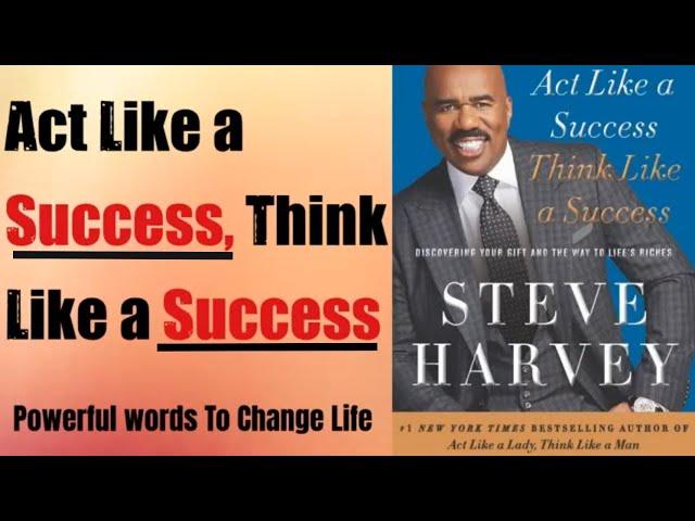 Act Like a Success, Think Like a Success| Powerful Words Of Steve Harvey