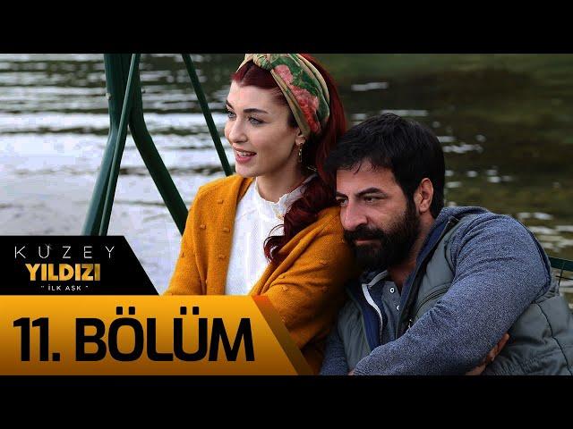 Kuzey Yıldızı İlk Aşk 11. Bölüm