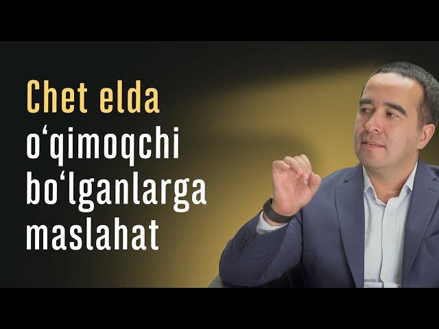 Chet elda o'qimoqchi bo'lganlarga maslahat