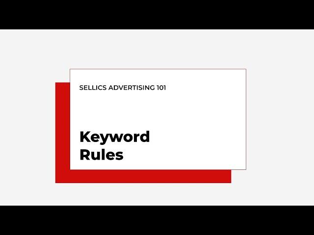 Sellics Advertising: Keyword Rules