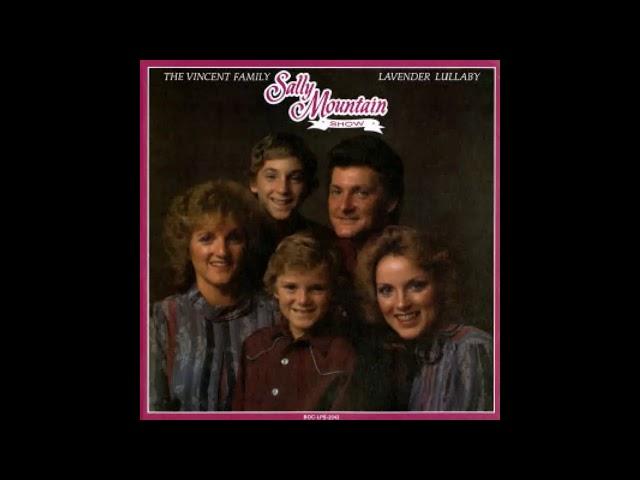 The Vincent Family known as The Sally Mountain Show: Lavender Lullaby (1983) Rare Bluegrass Album