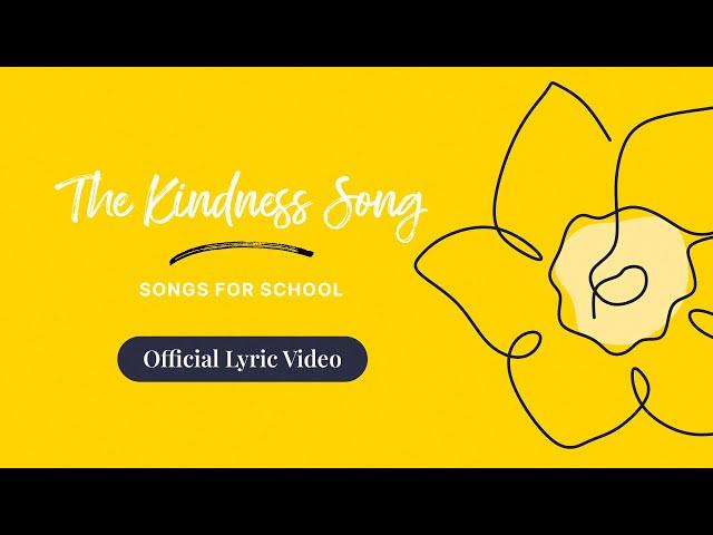 The Kindness Song | Official Lyric Video | Songs for School