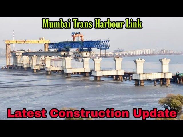 Mumbai trans harbour link progress (MTHL) | Mumbai trans harbour link latest update